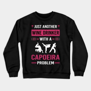 Wine Drinker Capoeira Crewneck Sweatshirt